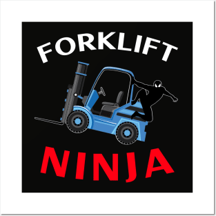 Forklift Ninja NFWBR Forklift Operator T-Shirt Posters and Art